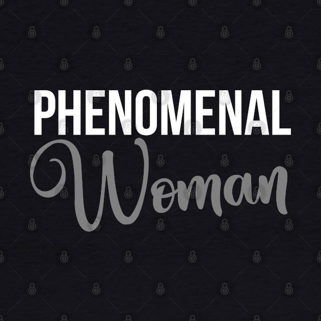 Phenomenal Woman by UrbanLifeApparel